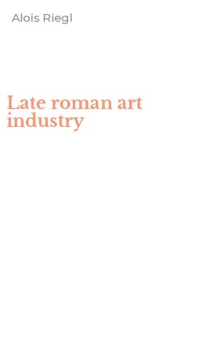 Late roman art industry
