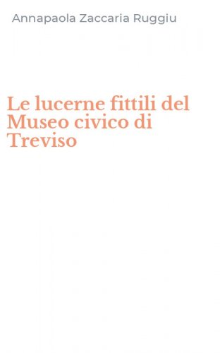 Le lucerne fittili del Museo civico di Treviso
