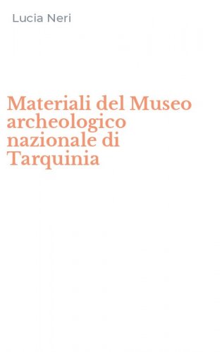 Materiali del Museo archeologico nazionale di Tarquinia