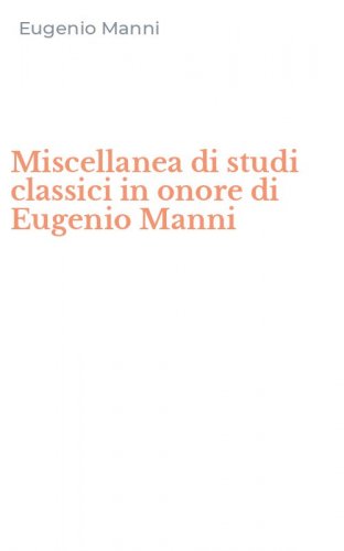 Miscellanea di studi classici in onore di Eugenio Manni