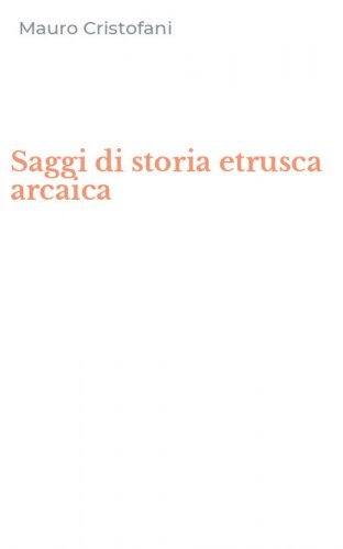 Saggi di storia etrusca arcaica