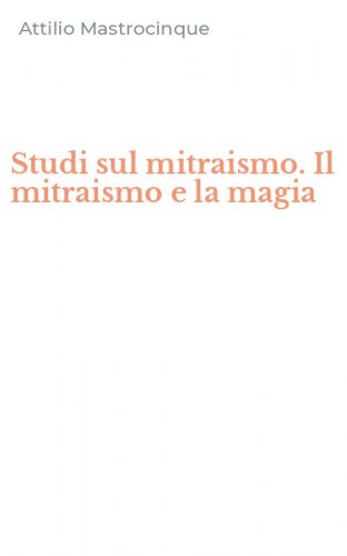 Studi sul mitraismo. Il mitraismo e la magia