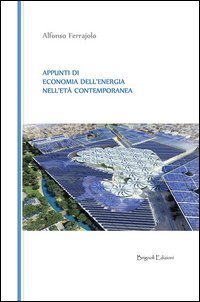 Appunti di economia dell'energia nell'et&agrave; contemporanea