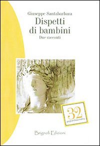 Dispetti di bambini. Due racconti