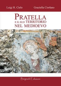 Pratella e il suo territorio nel medioevo