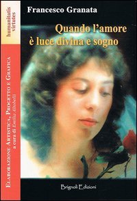 Quando l'amore &egrave; luce divina e sogno
