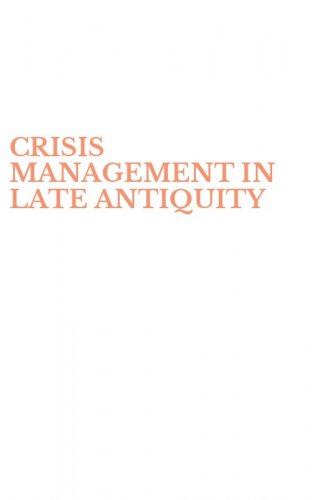 CRISIS MANAGEMENT IN LATE ANTIQUITY