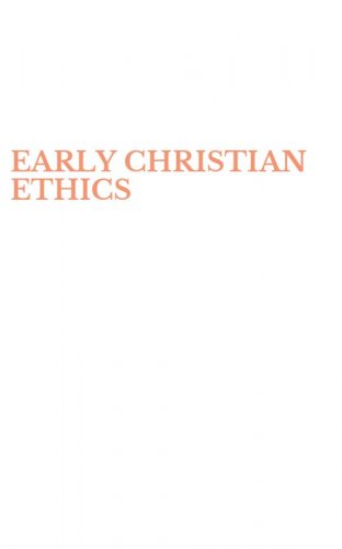 EARLY CHRISTIAN ETHICS