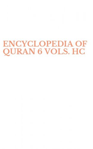 ENCYCLOPEDIA OF QURAN 6 VOLS. HC