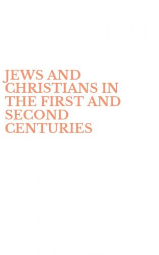 JEWS AND CHRISTIANS IN THE FIRST AND SECOND CENTURIES