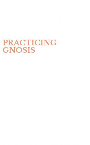 PRACTICING GNOSIS
