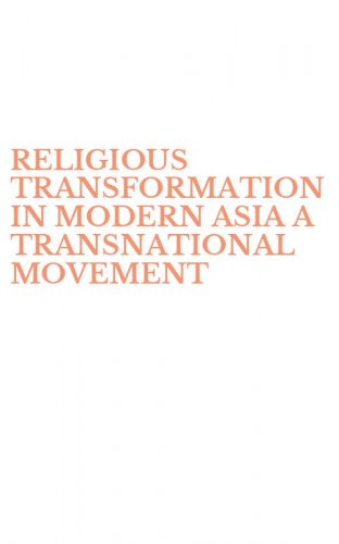 RELIGIOUS TRANSFORMATION IN MODERN ASIA A TRANSNATIONAL MOVEMENT