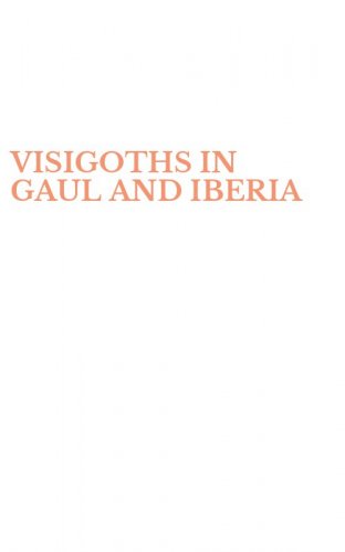 VISIGOTHS IN GAUL AND IBERIA