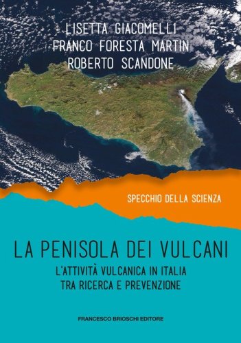 La penisola dei vulcani. L'attivit&agrave; vulcanica in Italia tra ricerca e prevenzione