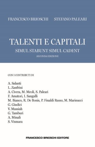 Talenti e capitali. Simul stabunt simul cadent