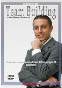 Videocorso di team building. Costruire, guidare e motivare il tuo gruppo di successo. DVD - SUCCESSO. DVD