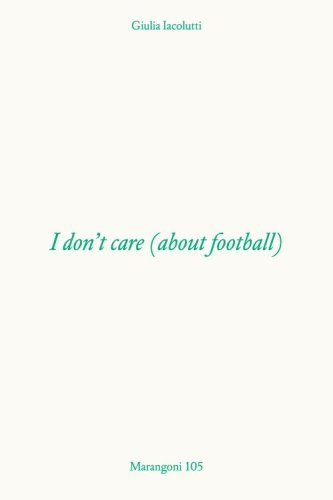 I don't care (about football)