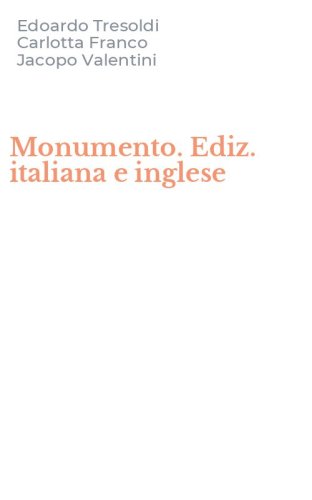 Monumento. Ediz. italiana e inglese