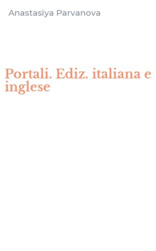 Portali. Ediz. italiana e inglese