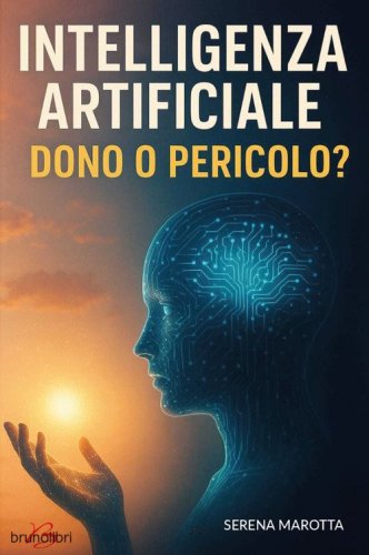 L'intelligenza artificiale: dono o pericolo?