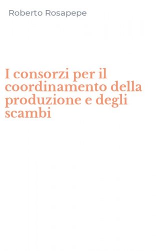 I consorzi per il coordinamento della produzione e degli scambi