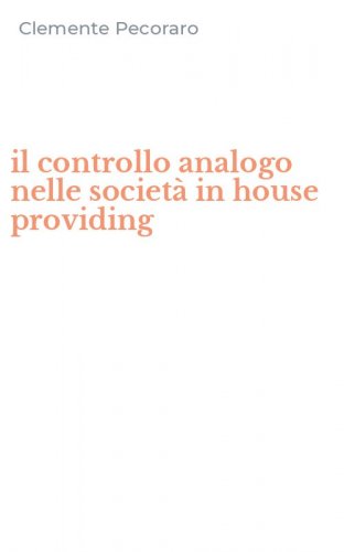 il controllo analogo nelle societ&agrave; in house providing