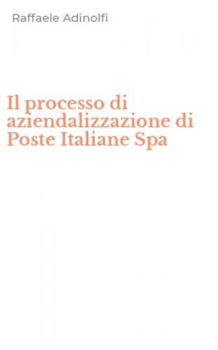 Il processo di aziendalizzazione di Poste Italiane Spa