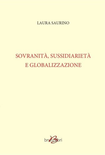 Sovranit&agrave;, sussidiariet&agrave; e globalizzazione
