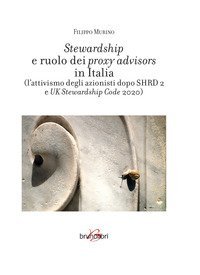 Stewardship e ruolo dei proxy advisors in Italia (l'attivismo degli azionisti dopo SHRD 2 e UK Stewardship Code 2020)