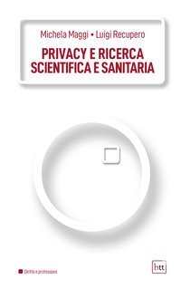 Privacy e ricerca scientifica e sanitaria