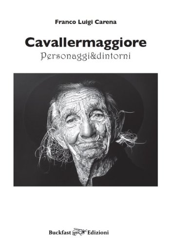 Cavallermaggiore. Personaggi & dintorni