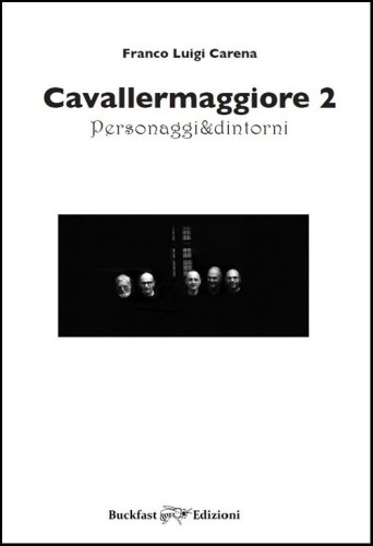 Cavallermaggiore. Personaggi & dintorni