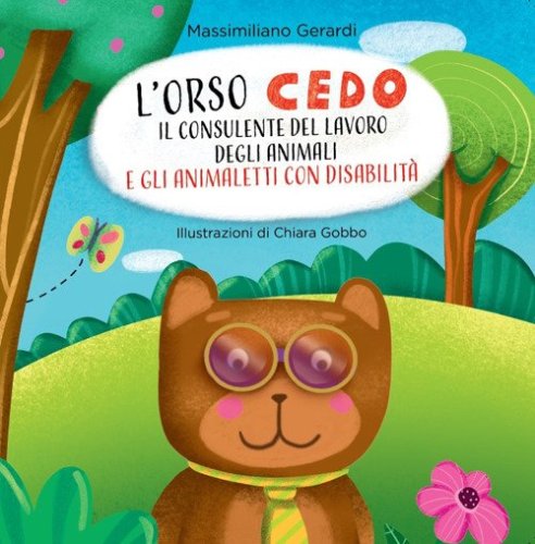 L'Orso Cedo e gli animaletti con disabilit&agrave;. Il consulente del lavoro degli animali