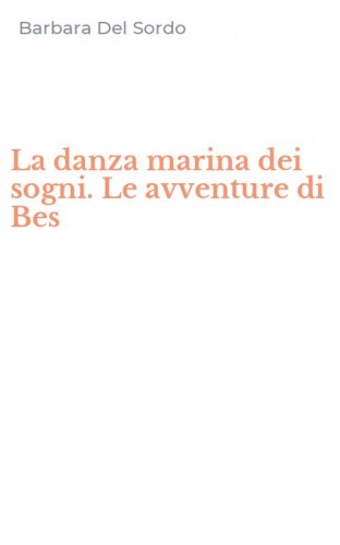 La danza marina dei sogni. Le avventure di Bes
