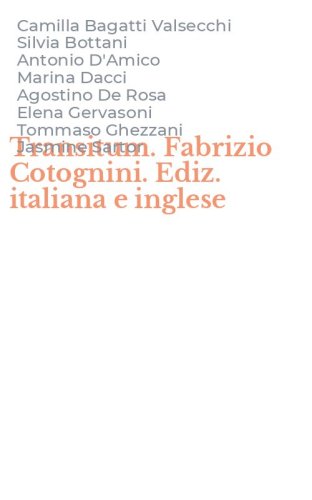 Transitum. Fabrizio Cotognini. Ediz. italiana e inglese
