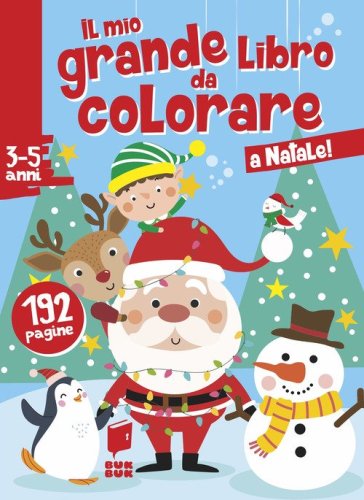 A Natale! Il mio grande libro da colorare