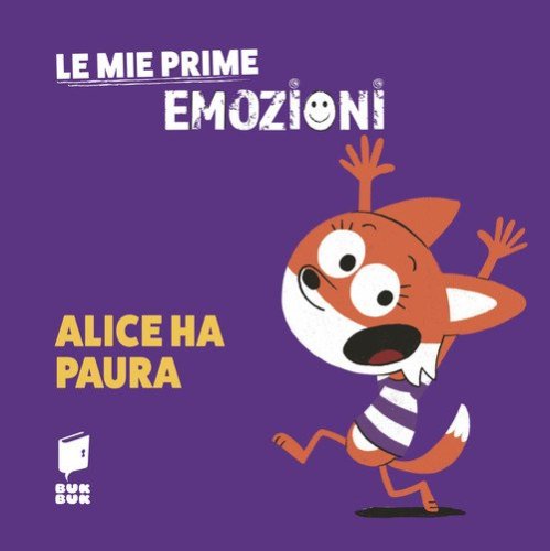 Alice ha paura. Le mie prime emozioni