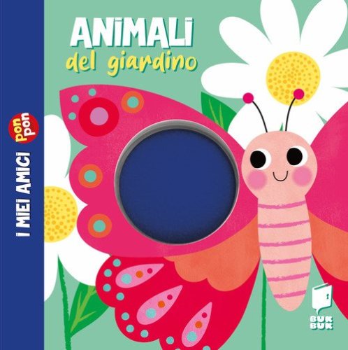 Animali del giardino. I miei amici pon pon