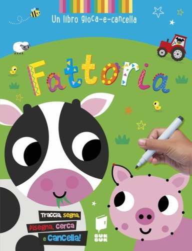 Fattoria. Un libro gioca-e-cancella