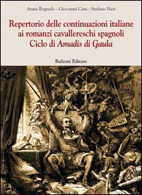 Repertorio delle continuazioni italiane ai romanzi cavallereschi spagnoli. Ciclo di Amadis di Gaula - DI AMADIS DI GAULA