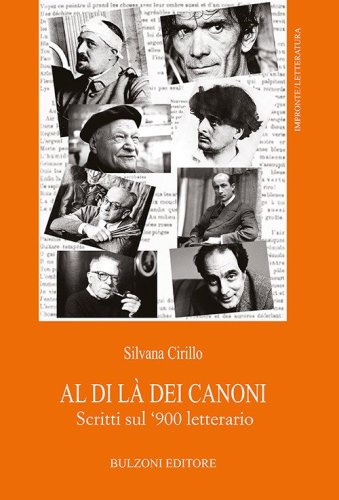 Al di l&agrave; dei canoni. Scritti sul '900 letterario