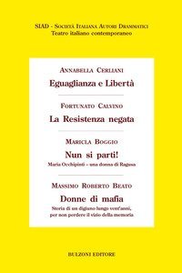 Eguaglianza e libert&agrave;-La Resistenza negata-Nun si parti!-Donne di mafia