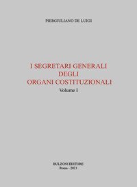 I segretari generali degli organi costituzionali