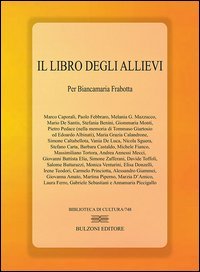 Il libro degli allievi. per Biancamaria Frabotta