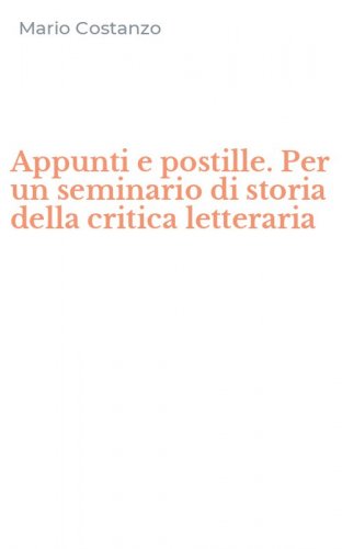 Appunti e postille. Per un seminario di storia della critica letteraria