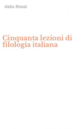 Cinquanta lezioni di filologia italiana