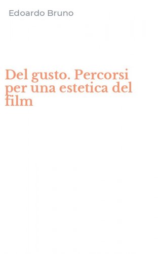 Del gusto. Percorsi per una estetica del film