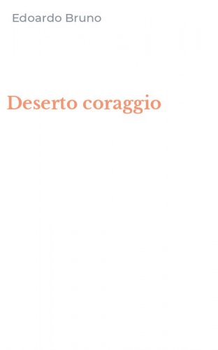 Deserto coraggio