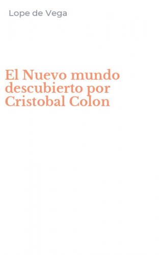 El Nuevo mundo descubierto por Cristobal Colon