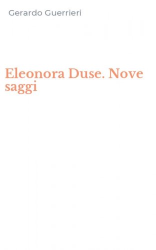 Eleonora Duse. Nove saggi